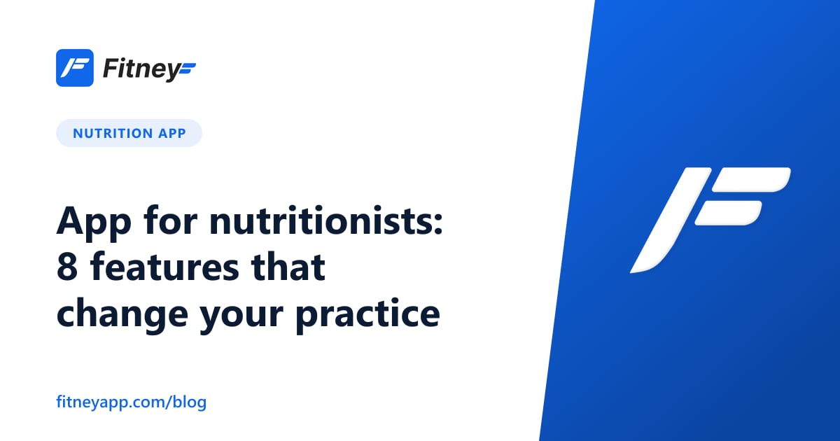 App for nutritionists: 8 features that change your practice