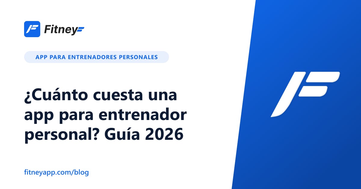 ¿Cuánto cuesta una app para entrenador personal? Guía 2026
