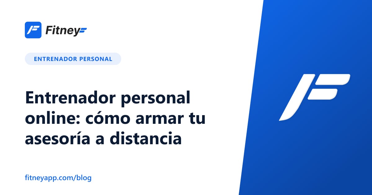 Entrenador personal online: cómo armar tu asesoría a distancia