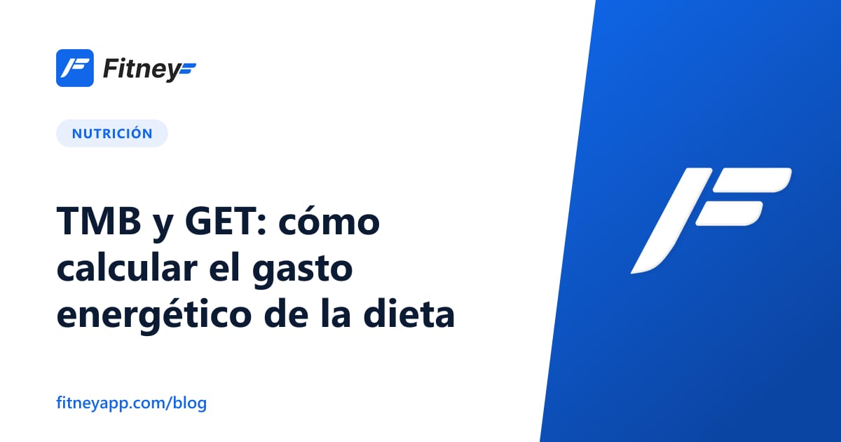 TMB y GET: cómo calcular el gasto energético de la dieta