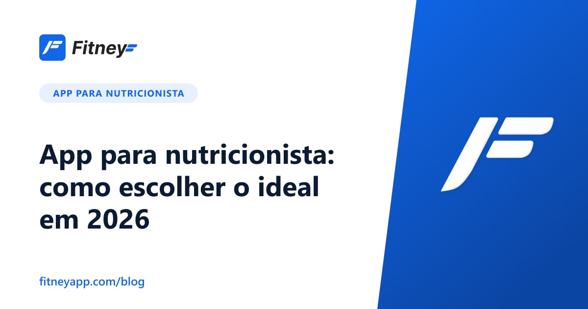 Melhor app para nutricionista em 2026: como escolher